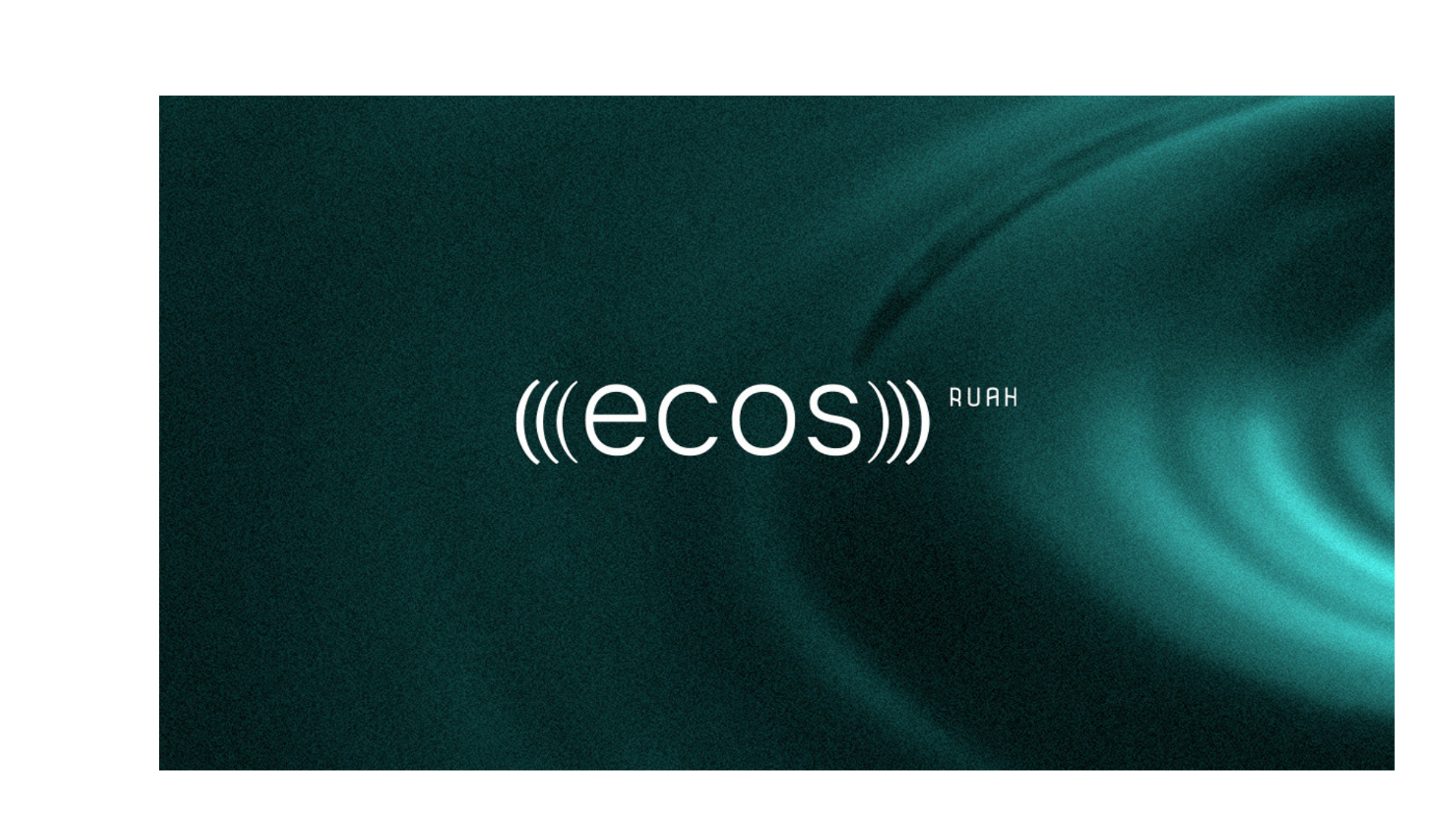 (((ecos))) RUAH